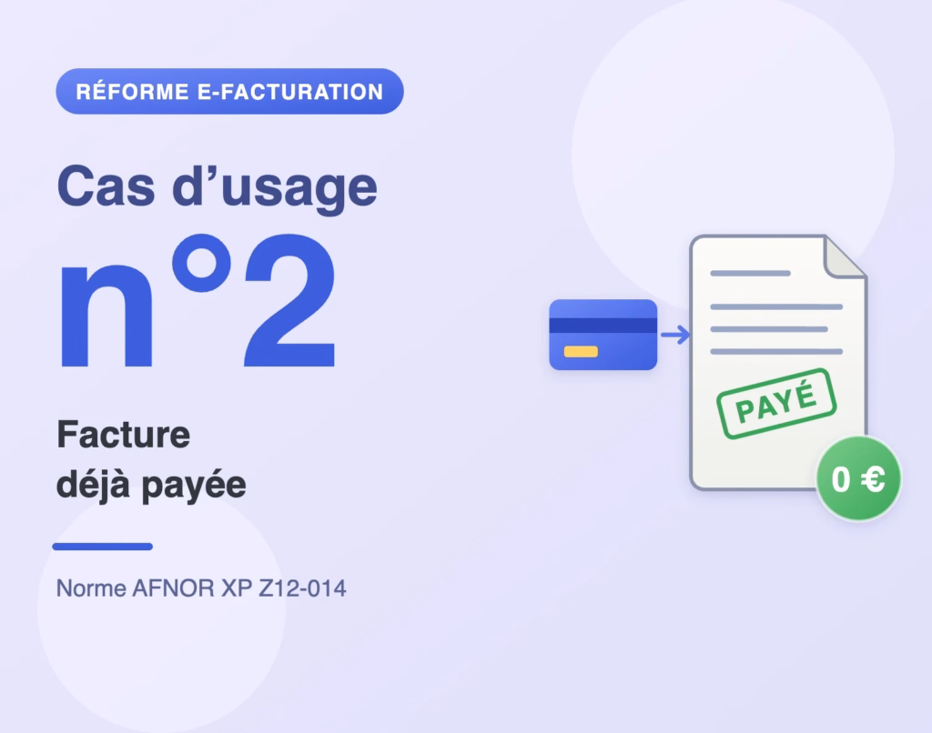 Réforme de la facturation électronique, cas d'usage n°2 : facture déjà payée